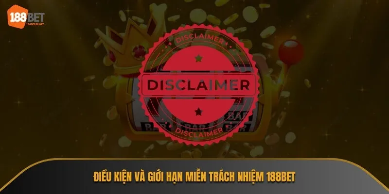 Người chơi cần hiểu rõ các điều khoản miễn trách nhiệm để tránh tranh chấp