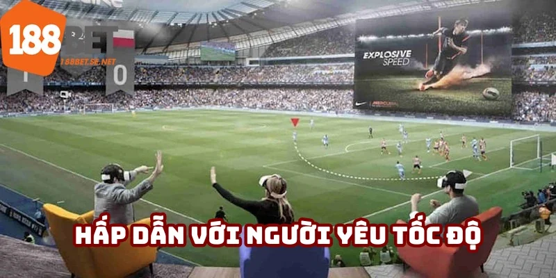Tín đồ của tốc độ không thể bỏ qua