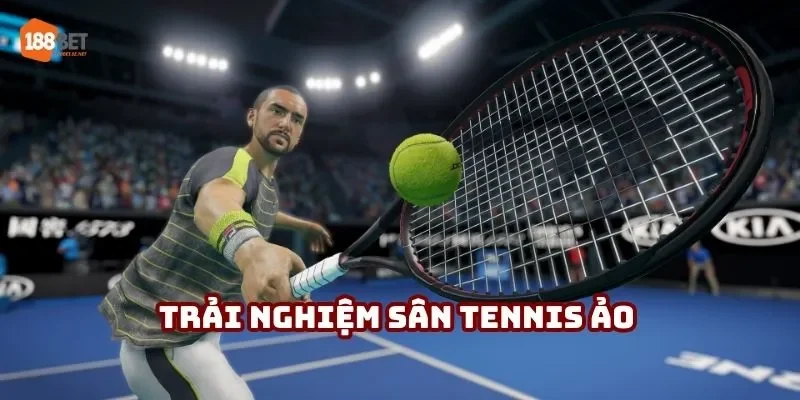 Trải nghiệm sân tennis ảo