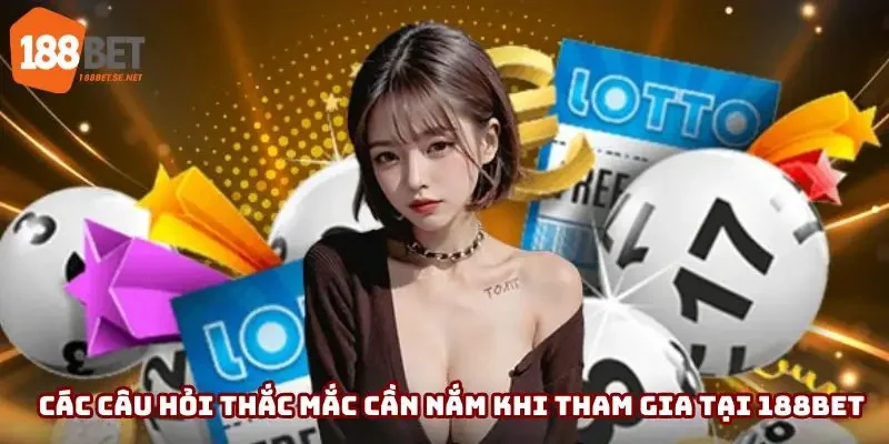 Các câu hỏi thắc mắc cần nắm khi tham gia